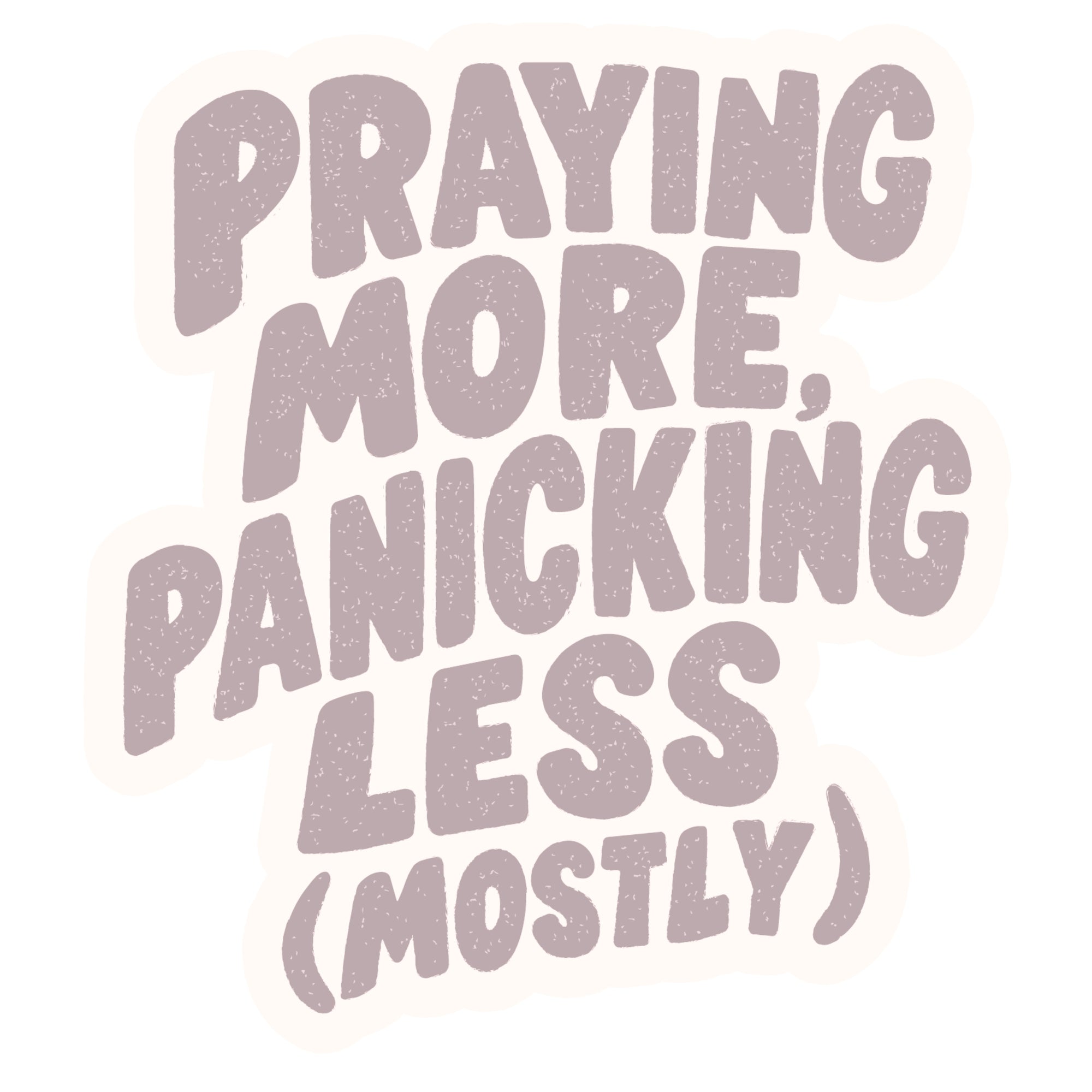 Praying More Sticker